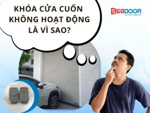 Khóa Cửa Cuốn Không Hoạt Động Là Vì Sao?