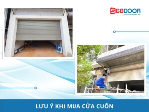 Lưu Ý Khi Mua Cửa Cuốn: Đọc Ngay Để Mua Sản Phẩm Chất Lượng Nhất