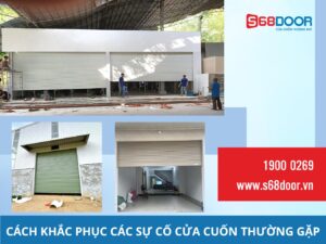 Cách Khắc Phục Các Sự Cố Cửa Cuốn Thường Gặp