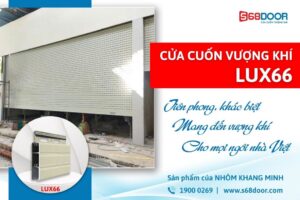 Cửa Cuốn Lux66 - Tiên Phong, Khác Biệt, Mang Đến Vượng Khí Cho Mọi Ngôi Nhà